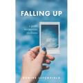 Falling Up: A Guide For Nervous Mediums