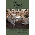 Tails of Sha'ar Hagai: A Wild Life With Wildlife
