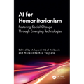 AI for Humanitarianism: Fostering Social Change Through Emerging Technologies
