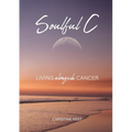 Soulful C: Living Alongside Cancer