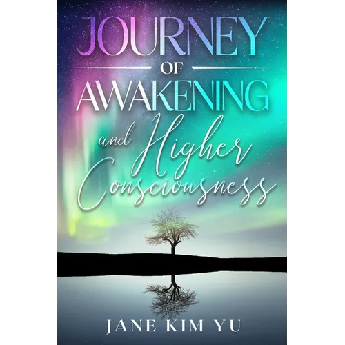 Journey of Awakening and Higher Consciousness