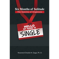 Six Months of Solitude: The Sanctity of Singleness: Prayers and Journal