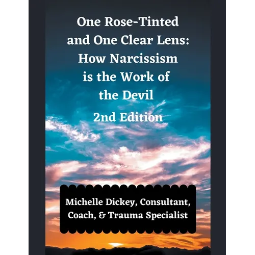 One Rose Tinted and One Clear Lens: How Narcissism is the Work of the Devil