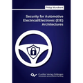 Security for Automotive Electrical/Electronic (E/E) Architectures