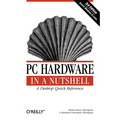 PC Hardware in a Nutshell