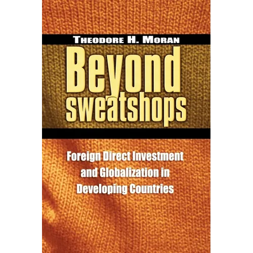 Beyond Sweatshops: Foreign Direct Investment and Globalization in Developing Countries