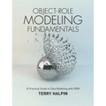 Object-Role Modeling Fundamentals: A Practical Guide to Data Modeling with ORM