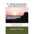 C Programming for Beginners: Learn with Examples