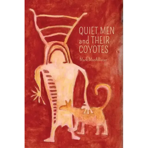 Quiet Men and Their Coyotes