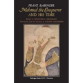 Mehmed the Conqueror and His Time