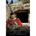 Resurrection of Jesus Christ: Secular and Non-secular Proof