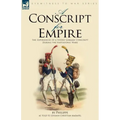 A Conscript for Empire: the Experiences of a Young German Conscript During the Napoleonic Wars