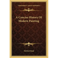 A Concise History Of Modern Painting
