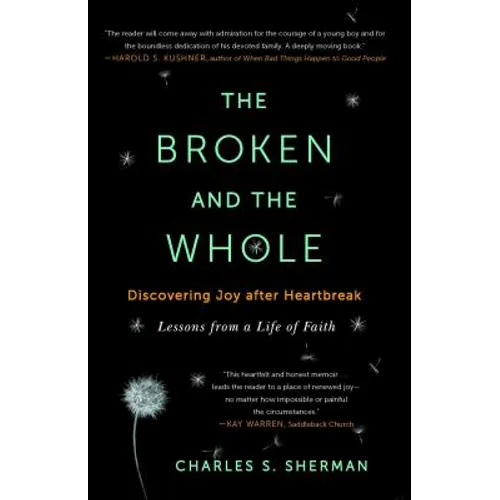 The Broken and the Whole: Discovering Joy After Heartbreak