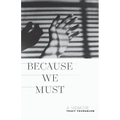 Because We Must: A Memoir