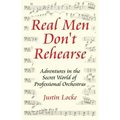 Real Men Don't Rehearse