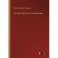 The Riberside Classics the Clockmaker