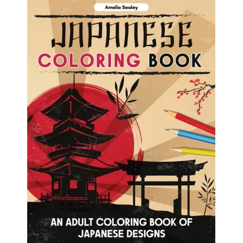 Japanese Designs Coloring Book for Adults: Japanese Coloring Book for Relaxation and Stress Relief