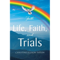 Life, Faith, and Trials