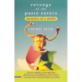 Revenge of the Paste Eaters: Memoirs of a Misfit