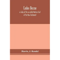 Codex Bezae: a study of the so-called Western text of the New Testament