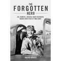 The Forgotten Hero: Col. Kenneth L. Reusser, Highly Decorated Marine Corps Pilot of Three Wars