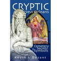 Cryptic New Orleans: Cemetery Secrets and Symbols