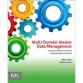 Multi-Domain Master Data Management: Advanced MDM and Data Governance in Practice