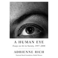 A Human Eye: Essays on Art in Society, 1997-2008