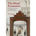 The Moral Economists: R. H. Tawney, Karl Polanyi, E. P. Thompson, and the Critique of Capitalism