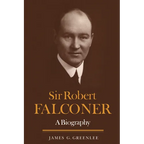 Sir Robert Falconer: A Biography - Paperback