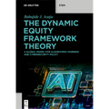 The Dynamic Equity Framework Theory: A Global Model for Algorithmic Fairness and Cybersecurity Policy