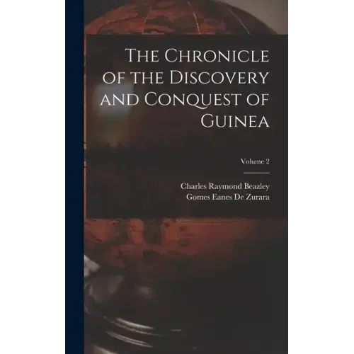 The Chronicle of the Discovery and Conquest of Guinea; Volume 2