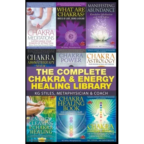 The Complete Chakra & Energy Healing Library