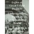 Expos as Great Urban Projects: Present and Future