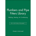 Plumbers and Pipe Fitters Library, Volume 2: Welding, Heating, Air Conditioning