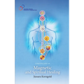 A Practical Guide for Magnetic and Spiritual Healing