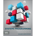 Systems Programming: Designing and Developing Distributed Applications