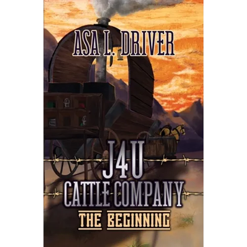 J4U Cattle Company: The Beginning