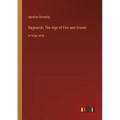 Ragnarok; The Age of Fire and Gravel: in large print