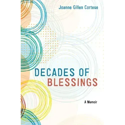 Decades of Blessings: A Memoir