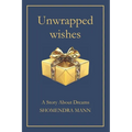 Unwrapped Wishes