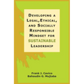 Developing a Legal, Ethical, and Socially Responsible Mindset for Sustainable Leadership