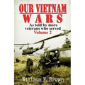 Our Vietnam Wars, Volume 2: as told by more veterans who served