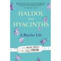 Haldol and Hyacinths: A Bipolar Life