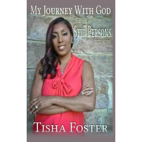 My Journey with God through Stiff Person Syndrome