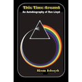 This Time Around - A Ron Lloyd Autobiography