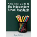 A Practical Guide to the Independent School Standard: September 2024 Edition