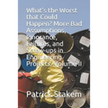 What's the Worst That Could Happen? More Bad Assumptions, Ignorance, Failures, and Screw-Ups in Engineering Projects. Volume-II