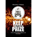 Keep Your Eye on the Prize: A Story of Determination, Diligence, and Perseverance